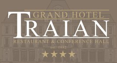 GRAND HOTEL TRAIAN RESTAURANT & CONFERENCE HALL est.1882