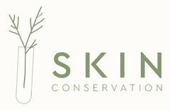 SKIN CONSERVATION