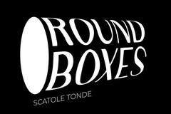 ROUND BOXES SCATOLE TONDE