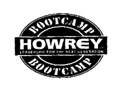 HOWREY BOOTCAMP BOOTCAMP LEADERSHIP FOR THE NEXT GENERATION