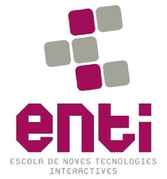ENTI ESCOLA DE NOVES TECNOLOGIES INTERACTIVES