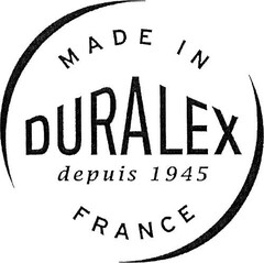 DURALEX depuis 1945 MADE IN FRANCE