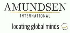 AMUNDSEN INTERNATIONAL LOCATING GLOBAL MINDS