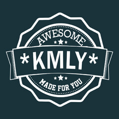 AWESOME KMLY MADE FOR YOU