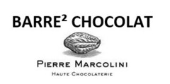 BARRE² CHOCOLAT PIERRE MARCOLINI HAUTE CHOCOLATERIE