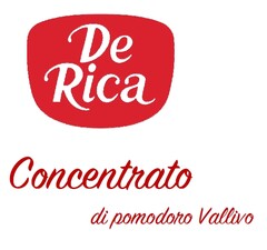 DE RICA CONCENTRATO DI POMODORO VALLIVO