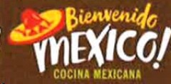 Bienvenido MEXICO! COCINA MEXICANA