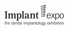 Implant expo the dental implantology exhibition