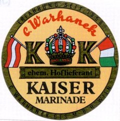 ERFAHRUNG SEIT 1858 C.Warhanek K K ehem. Hoflieferant KAISER MARINADE C. WARHANEK GES. M. B. H. WIEN