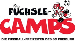 FÜCHSLE-
CAMPS
DIE FUSSBALL-FREIZEITEN DES SC FREIBURG