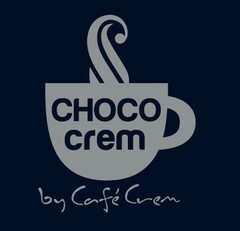 CHOCO CREM BY CAFE CREM