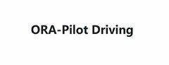 ORA - Pilot Driving
