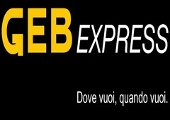 GEB EXPRESS Dove vuoi, quando vuoi.