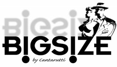 BIGSIZE by Cantarutti