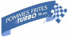 POMMES FRITES TURBO 90 SEC