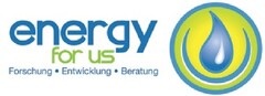 energy for us Forschung Entwicklung Beratung