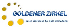 GOLDENER ZIRKEL gutes Werkzeug für gute Gestaltung