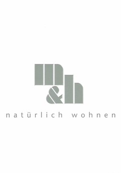 m & h natürlich wohnen