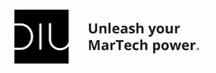 DIU Unleash your MarTech power.