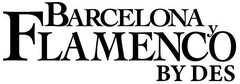 BARCELONA Y FLAMENCO BY DES