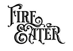 FIRE EATER