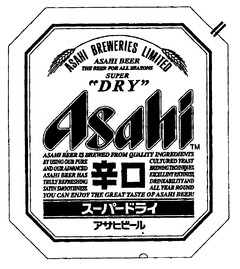 Asahi ASAHI BREWERIES LIMITED ASAHI BEER THE BEER FOR ALL SEASONS SUPER "DRY"