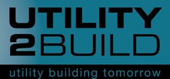 UTILITY 2 BUILD UTILITY BUILDING TOMORROW