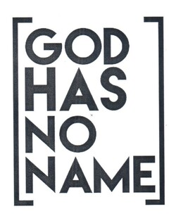 GOD HAS NO NAME