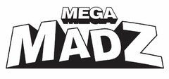 MEGA MADZ