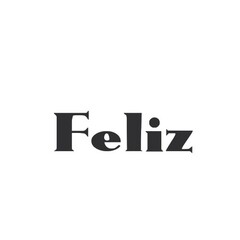 Feliz