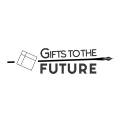 GIFTS TO THE FUTURE