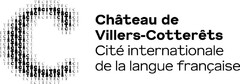 Château de Villers-Cotterêts Cité internationale de la langue française