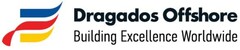 Dragados Offshore Building Excellence Worldwide .