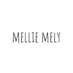 MELLIE MELY