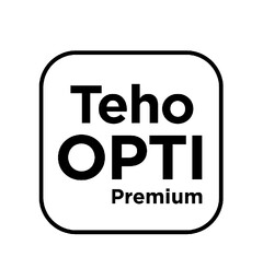 Teho OPTI Premium