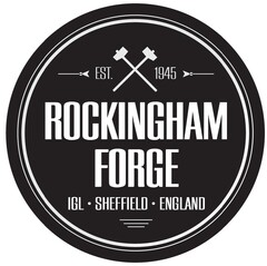 ROCKINGHAM FORGE EST 1945 IGL SHEFFIELD ENGLAND