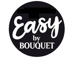 EASY BY BOUQUET
