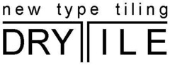 new type tiling - DRYTILE