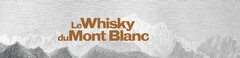 LE WHISKY DU MONT BLANC