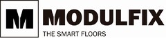 M MODULFIX THE SMART FLOORS