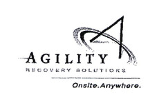 AGILITY RECOVERY SOLUTIONS Onsite. Anywhere.