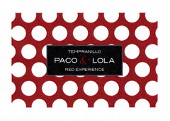 TEMPRANILLO PACO & LOLA RED EXPERIENCE
