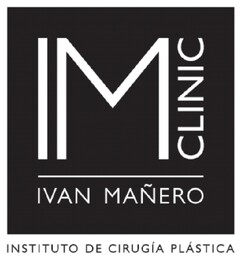 IM CLINIC IVAN MAÑERO INSTITUTO DE CIRUGIA PLASTICA