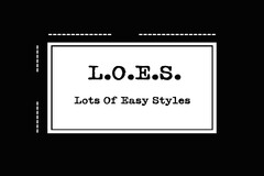 L.O.E.S. Lots Of Easy Styles