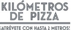 KILÓMETROS DE PIZZA ¡ATRÉVETE CON HASTA 2 METROS!