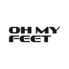 OH MY FEET