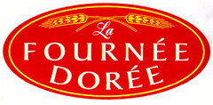 La FOURNÉE DORÉE