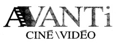 AVANTi CINÉ \ VIDÉO