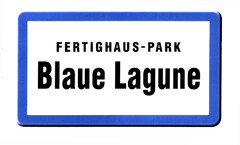 FERTIGHAUS-PARK Blaue Lagune