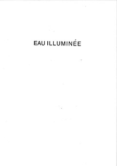 EAU ILLUMINÉE